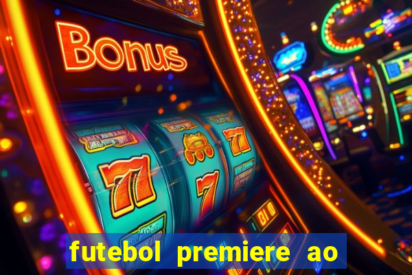 futebol premiere ao vivo gratis